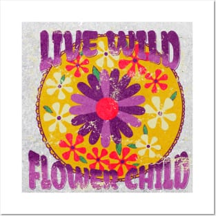 Live Wild Flower Child - Hippie Lifestyle Posters and Art